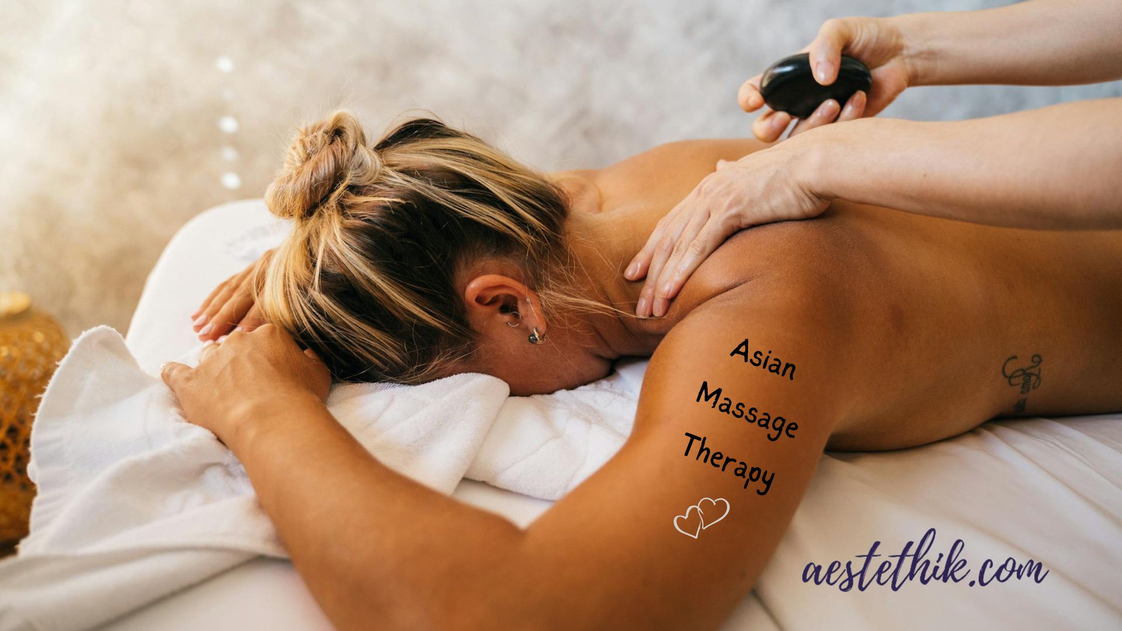 Asian Massage Therapy: The Best Easy Relaxation Art of Spa - aestethik